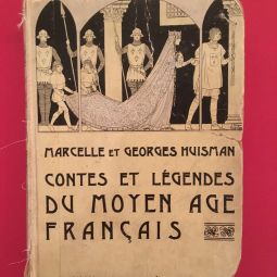 Marcelle et Georges Huisman, Contes et lgendes du Moyen-Age franais, Paris , Fernand Nathan, 1931 (coll. part.)